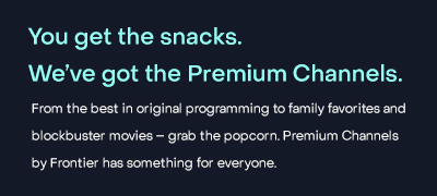 you get the snacks, we've got the premium channels